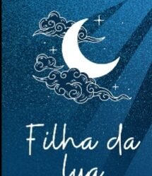 “FILHA DA LUA”, lindo vídeo-poema de Wanda Rop
