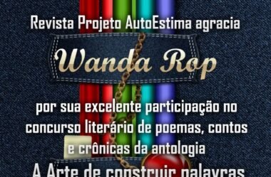 “A ARTE DE CONSTRUIR PALAVRAS”: Certificado concedido à autora Wanda Rop pela Revista Projeto Autoestima
