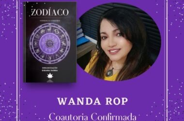 Wanda Rop confirmada na ANTOLOGIA “ZODÍACO”- EDITORA: Selo Editorial Independente