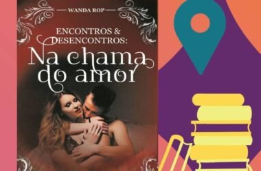 Livro “Encontros e Desencontros: na chama do amor, aniversário de 1 ano e centenas de livros vendidos. Sou abençoada!