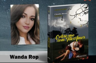 Participação de Wanda Rop 🌹 Antologia “Cobre-me com Teu Amor”, organizada pelo antologista, poeta e escritor Cláudio Mendes, através da Editora Antologias Brasil.