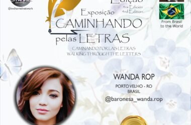 Wanda Rop participa da 4ª Edição da Exposição “Caminhando pelas Letras, TV Channel Network. Convidamos . 🦋🌸🌿🌷🌺