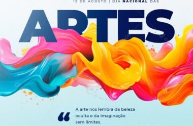 12 de agosto: Dia Nacional das artes!