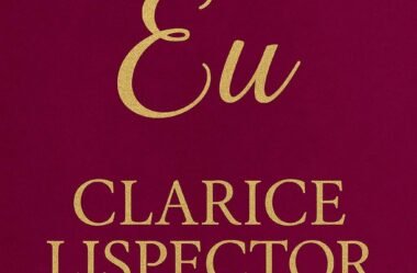Eu – Clarice Lispector 🌺🧚