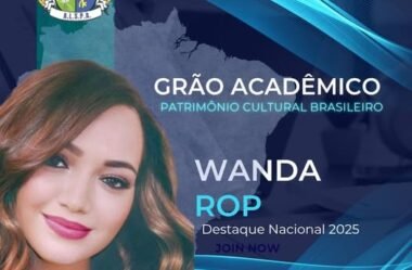 Prêmio Destaque Nacional 2025 e Título Grão Acadêmico – Patrimônio Cultural Brasileiro• Homenageado (a) wanda Rop📚🌹